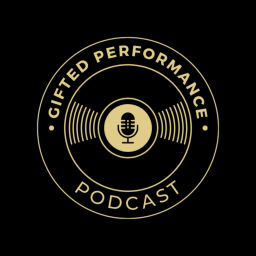Podcast thumbnail for Gifted Performance Podcast