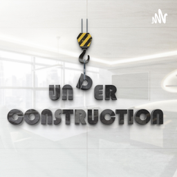 Podcast thumbnail for Under Construction SA