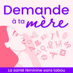 Podcast thumbnail for Demande à ta mère