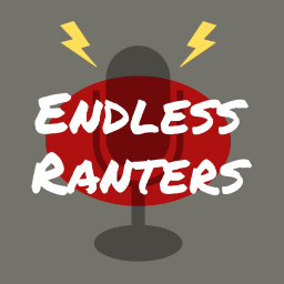Podcast thumbnail for Endless Ranters