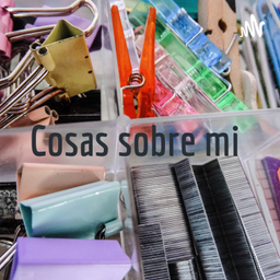 Podcast thumbnail for Cosas sobre mi