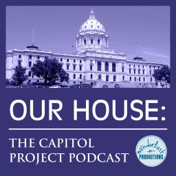 Podcast thumbnail for Our House: The Capitol Project Podcast
