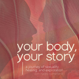 Podcast thumbnail for Your Body, Your Story