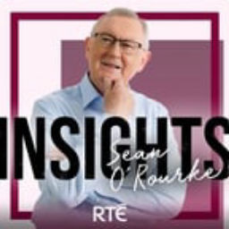 Podcast thumbnail for Insights with Sean O'Rourke