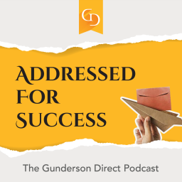 Podcast thumbnail for Addressed For Success: The Gunderson Direct Podcast