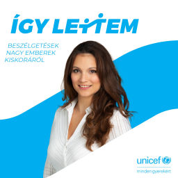 Podcast thumbnail for Unicef - Így lettem