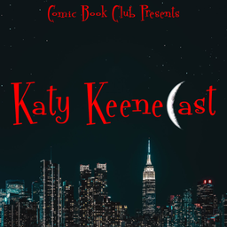 Podcast thumbnail for Katy KeeneCast: A Katy Keene Podcast