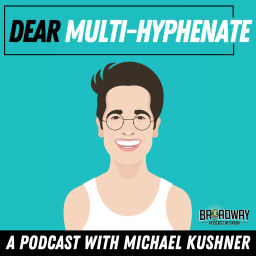 Podcast thumbnail for Dear Multi-hyphenate
