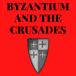 Podcast thumbnail for Byzantium And The Crusades