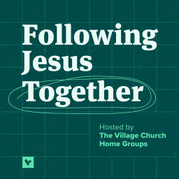 Podcast thumbnail for Following Jesus Together