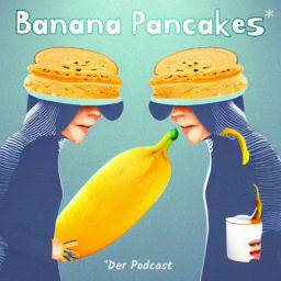 Podcast thumbnail for Banana Pancakes - Der Podcast