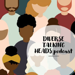 Podcast thumbnail for Diverse Talking Heads