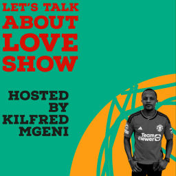 Podcast thumbnail for LET'S TALK ABOUT LOVE SHOW!