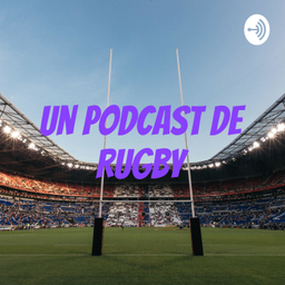 Podcast thumbnail for Un Podcast de Rugby