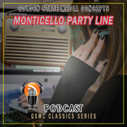 Podcast thumbnail for GSMC Classics: Monticello Party Line