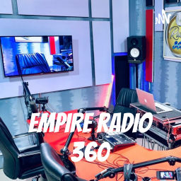 Podcast thumbnail for EMPIRE RADIO 360