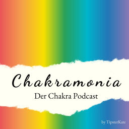 Podcast thumbnail for Chakramonia – Chakren gut, alles gut!