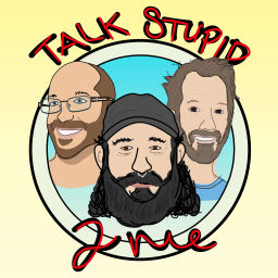 Podcast thumbnail for Talk Stupid 2 Me