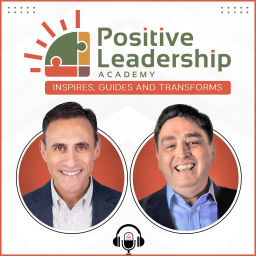 Podcast thumbnail for Positive Leadership Academy – Inspires, Guides and Transforms