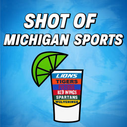 Podcast thumbnail for Shot of Michigan Sports