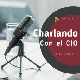 Podcast thumbnail for Charlando con el CIO