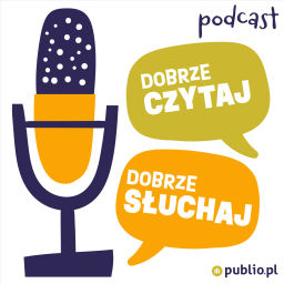 Podcast thumbnail for Dobrze czytaj, dobrze słuchaj