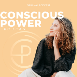 Podcast thumbnail for Conscious Power