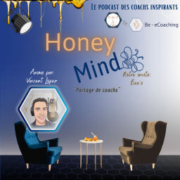 Podcast thumbnail for HONEY MIND Partage d'un coach