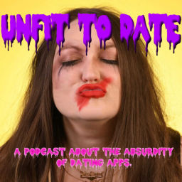 Podcast thumbnail for Unfit to Date