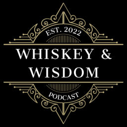 Podcast thumbnail for Whiskey & Wisdom