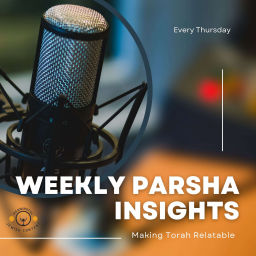 Podcast thumbnail for Weekly Parsha Insights
