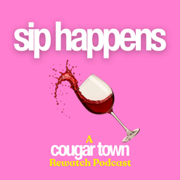 Podcast thumbnail for Sip Happens - A Cougar Town Rewatch Podcast