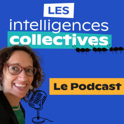 Podcast thumbnail for LES INTELLIGENCES COLLECTIVES
