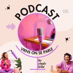Podcast thumbnail for VIENS ON SE PARLE (VOSP) by Cindy Lelia