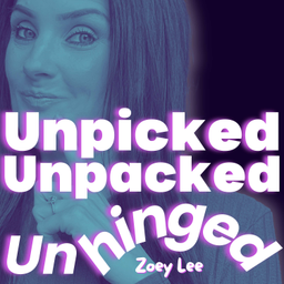 Podcast thumbnail for Unpicked, Unpacked, Unhinged