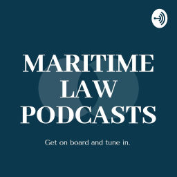 Podcast thumbnail for Maritime Law Podcast