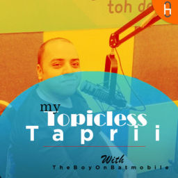 Podcast thumbnail for My Topicless tapri