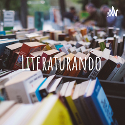 Podcast thumbnail for Literaturando