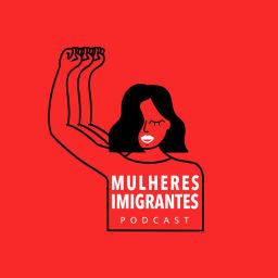 Podcast thumbnail for Mulheres Imigrantes