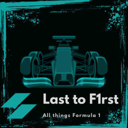 Podcast thumbnail for Last to F1rst