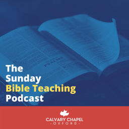 Podcast thumbnail for Calvary Chapel Oxford Sunday Bible Teaching