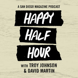Podcast thumbnail for San Diego Magazine's Happy Half Hour