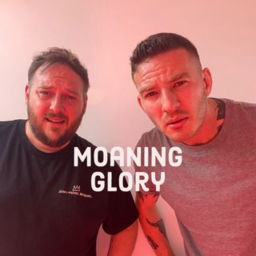 Podcast thumbnail for Moaning Glory Podcast
