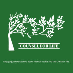 Podcast thumbnail for Counsel for Life