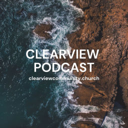 Podcast thumbnail for Clearview Community Church