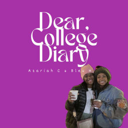 Podcast thumbnail for Dear, College Diary The Podcast