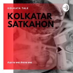 Podcast thumbnail for Kolkatar Satkahon