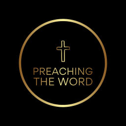 Podcast thumbnail for Preaching the Word