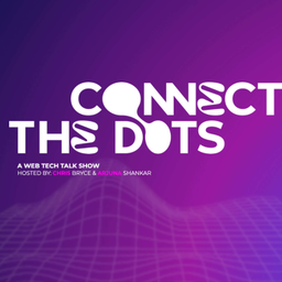 Podcast thumbnail for Connect The Dots - Web Tech Talk Show
