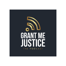 Podcast thumbnail for Grant Me Justice